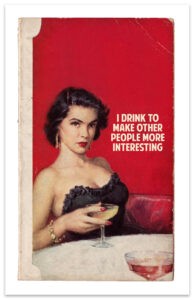 I drink to make other people more interesting (2017)